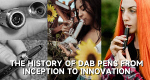 The History of Dab Pens From Inception to Innovation