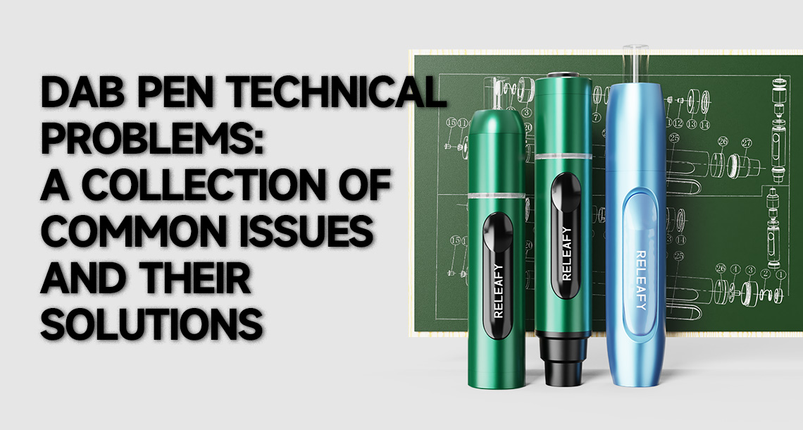 Dab Pen Technical Problems